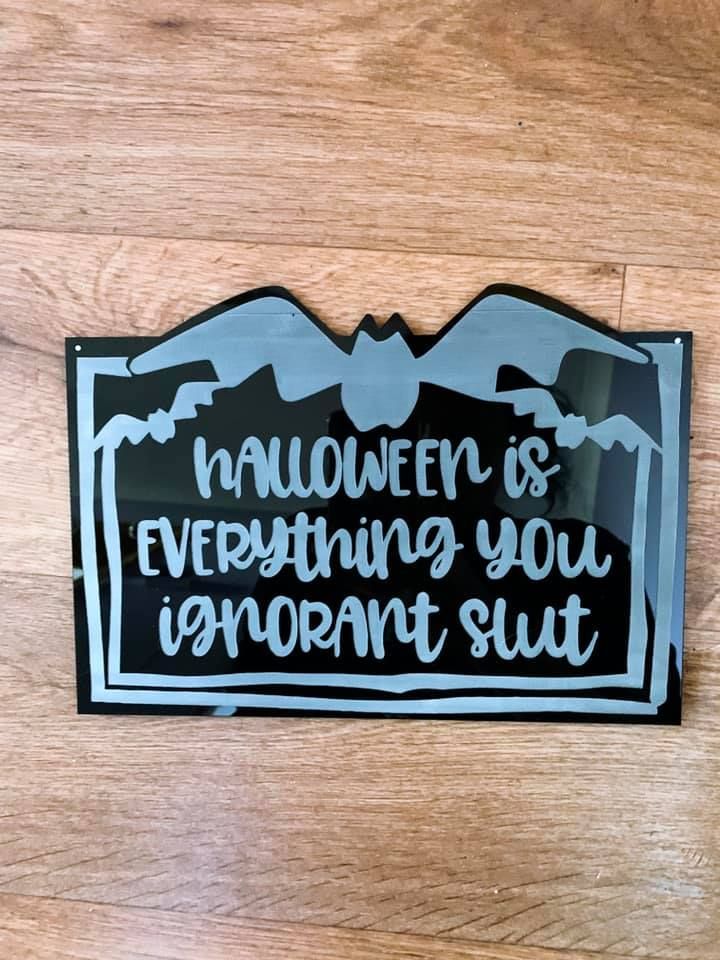Halloween Is Everything Sign