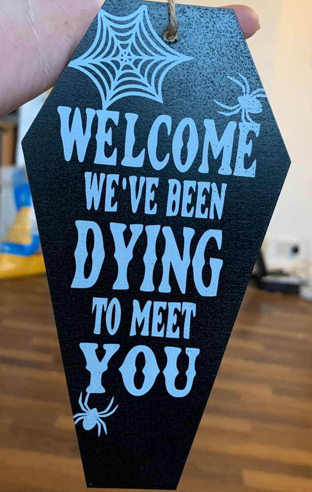 Welcome Coffin Sign