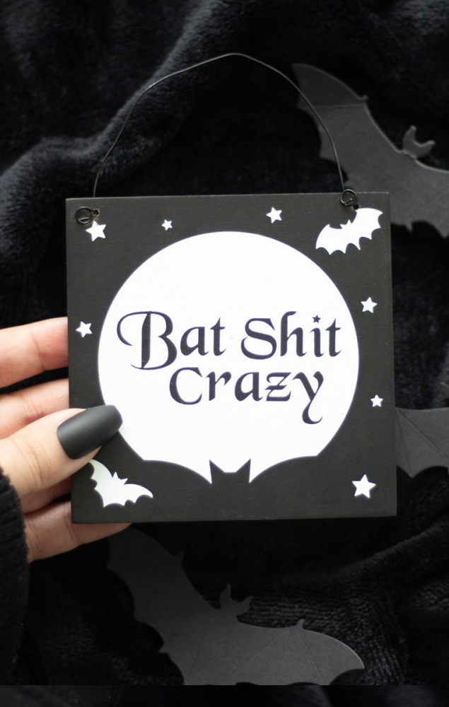 BAT SHIT CRAZY SIGN RRP £4.99