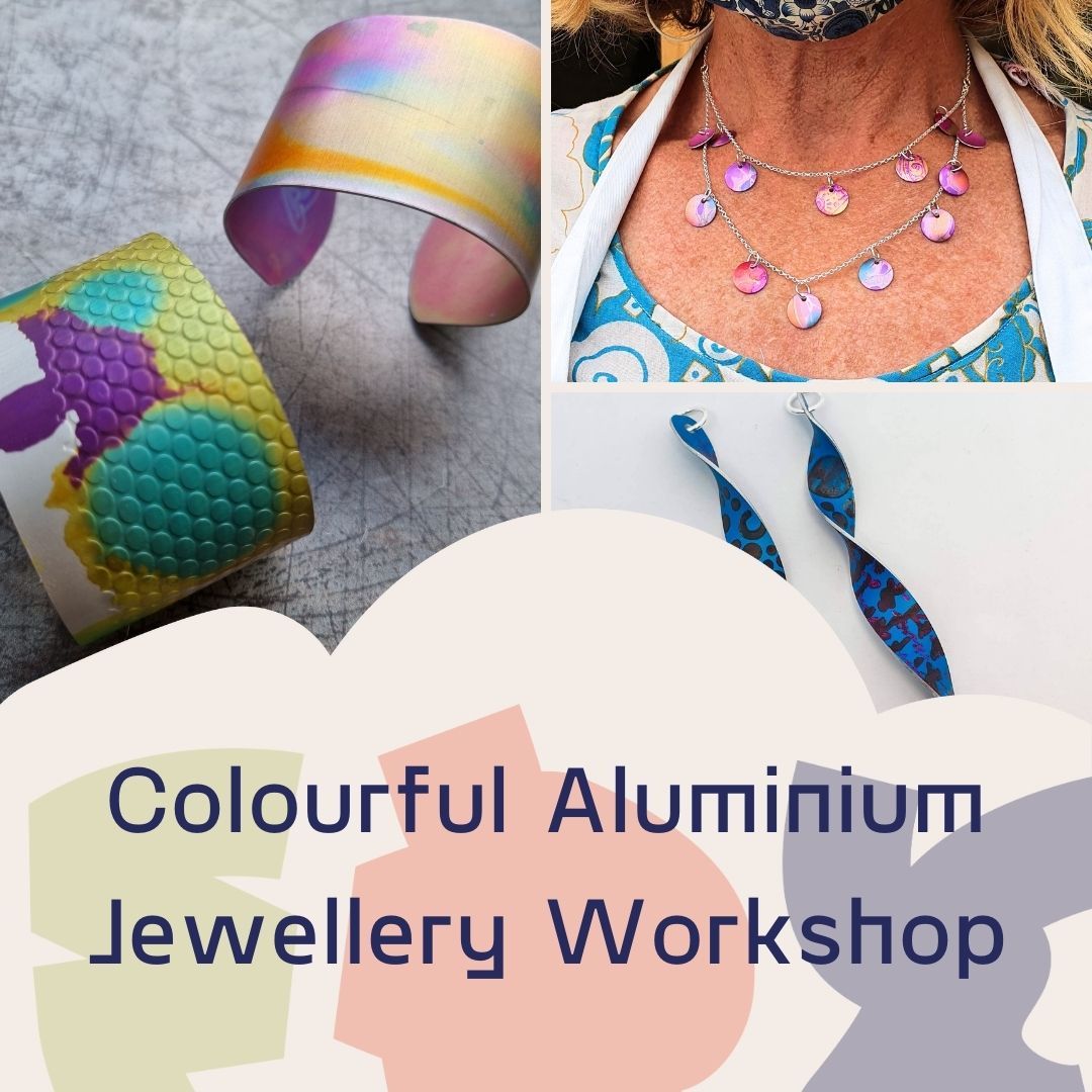 One Day Anodised Aluminium jewellery workshop - 17th May 2025