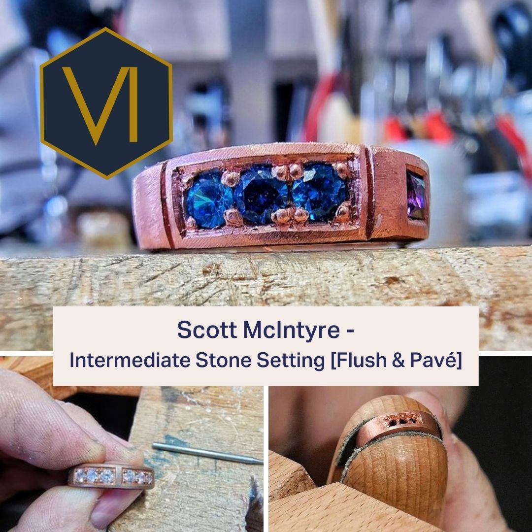 Scott McIntyre - Intermediate Stone Setting [Flush & Pavè] - 3rd & 4th May 2025