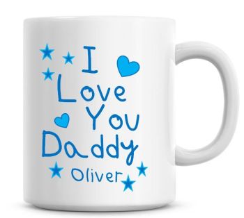 Personalised I Love You Daddy Coffee Mug Blue