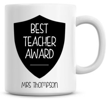Best Teacher Award Coffee Mug, Personalised Teachers Name