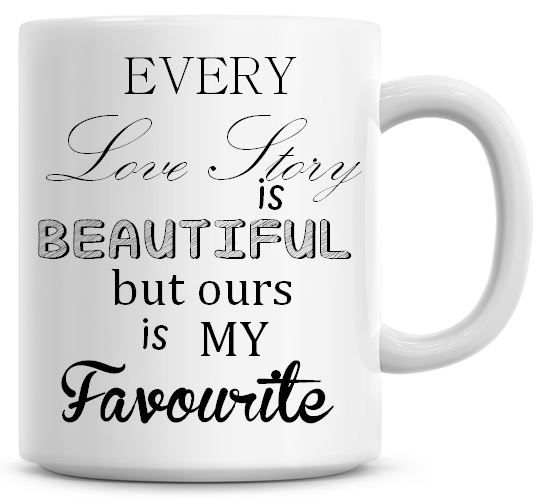 Every Love Story Is Beauitful Valentine Coffee Mug
