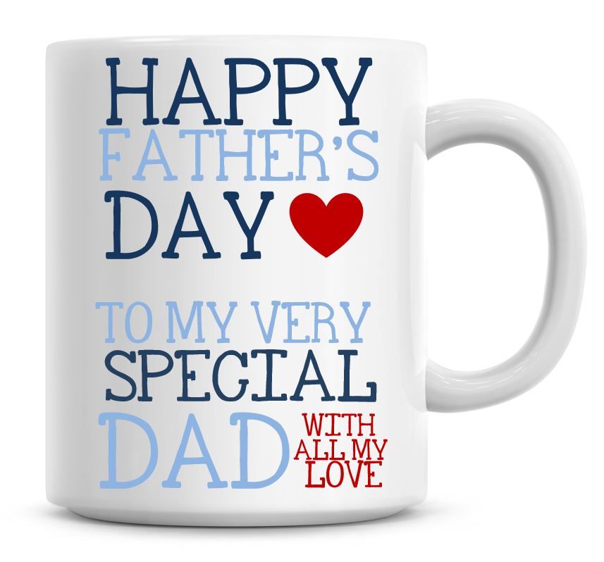 Happy Fathers Day To My Very Special Dad Personalised Coffee Mug