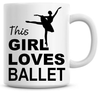 This Girl Loves Ballet Coffee Mug