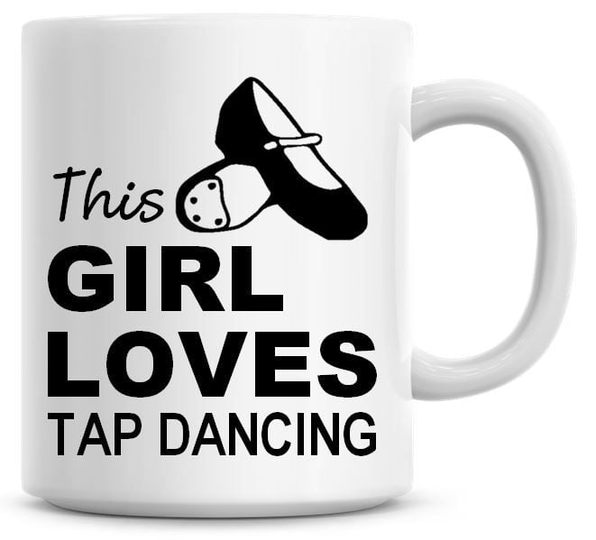 This Girl Loves Tap Dancing Coffee Mug