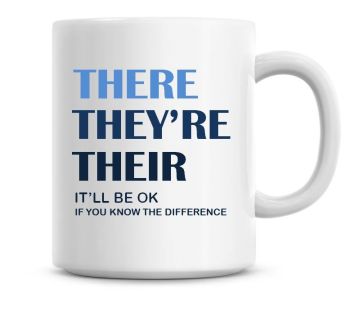 There, They're, Their Funny Teacher Gift Coffee Mug