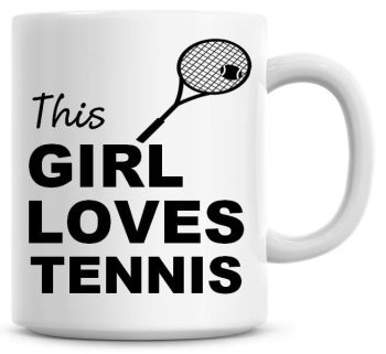 This Girl Loves Tennis Coffee Mug