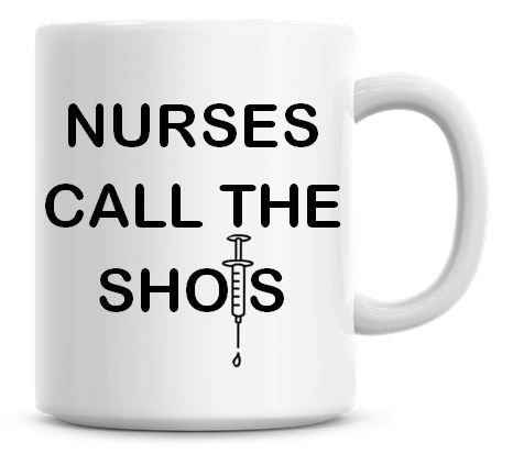 Nurses Call The Shots