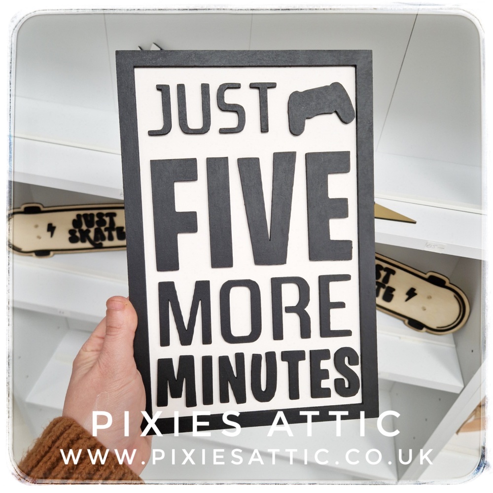 Just Five More Minutes - Gamer Sign