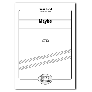 Maybe - Bb Cornet & Brass Band