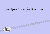 150 Hymn Tunes For Brass Band - Bb 1st Trombone (Treble Clef)