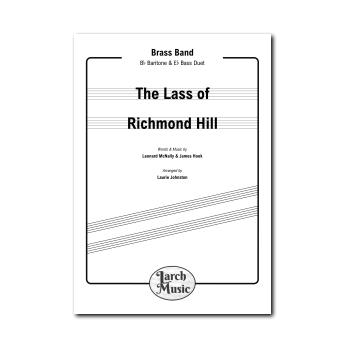 The Lass of Richmond Hill - Baritone and Eb Bass & Brass Band - LM775