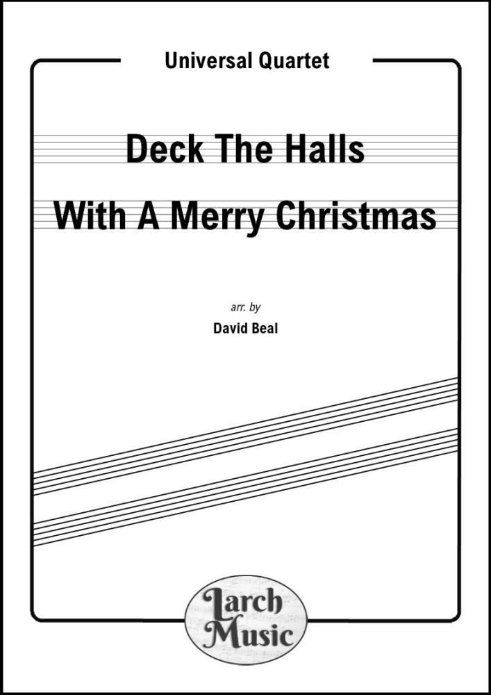 Deck The Halls With A Merry Christmas - Universal Quartet