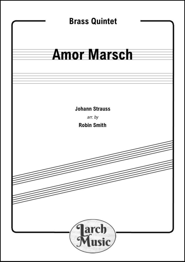 Amor Marsch - Brass Quintet - LM758