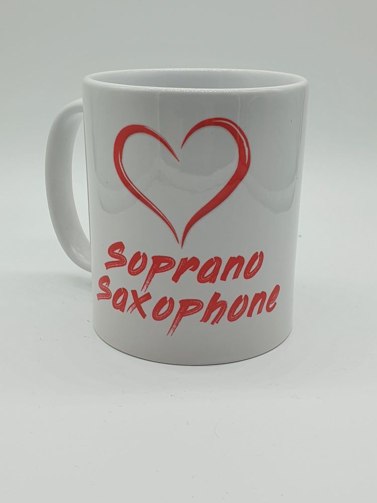 I Love Soprano Saxophone - Printed Mug
