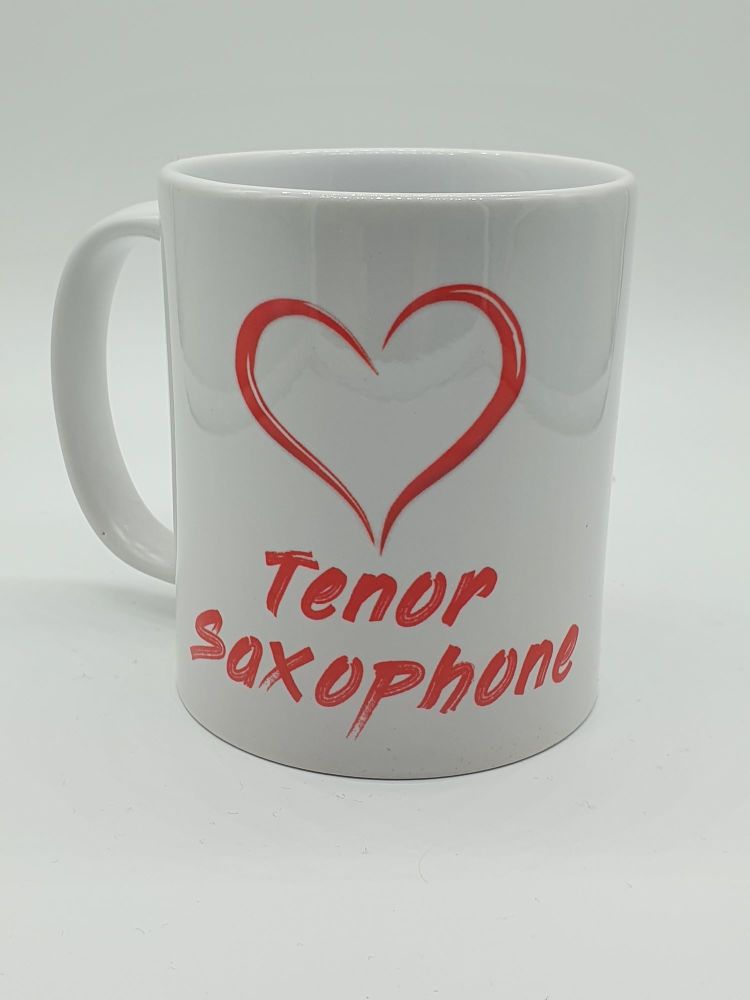 I Love Tenor Saxophone - Printed Mug