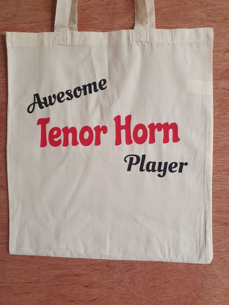 Awesome Tenor Horn Player - 100% Cotton Bag