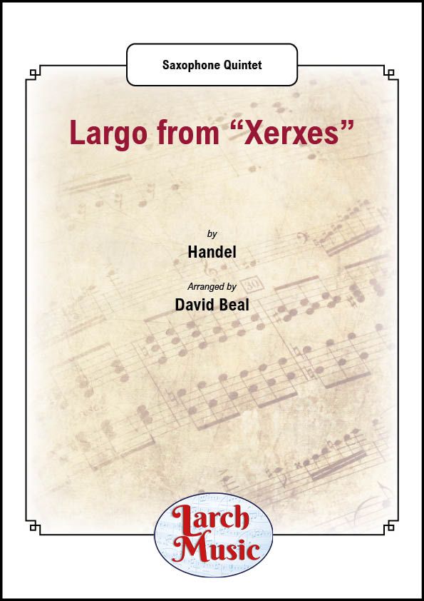 Largo from "Xerxes" - Saxophone Quintet