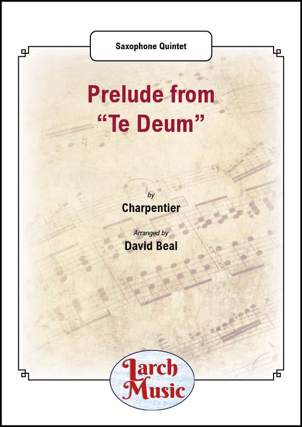 Prelude from "Te Deum" - Saxophone Quintet