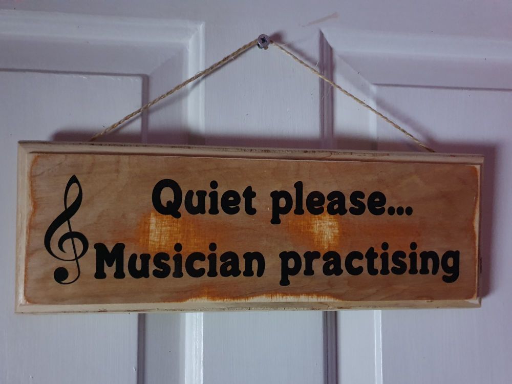 Quiet Please... Musician Practising Hanging Sign - Recycled Wood with Vinyl Lettering