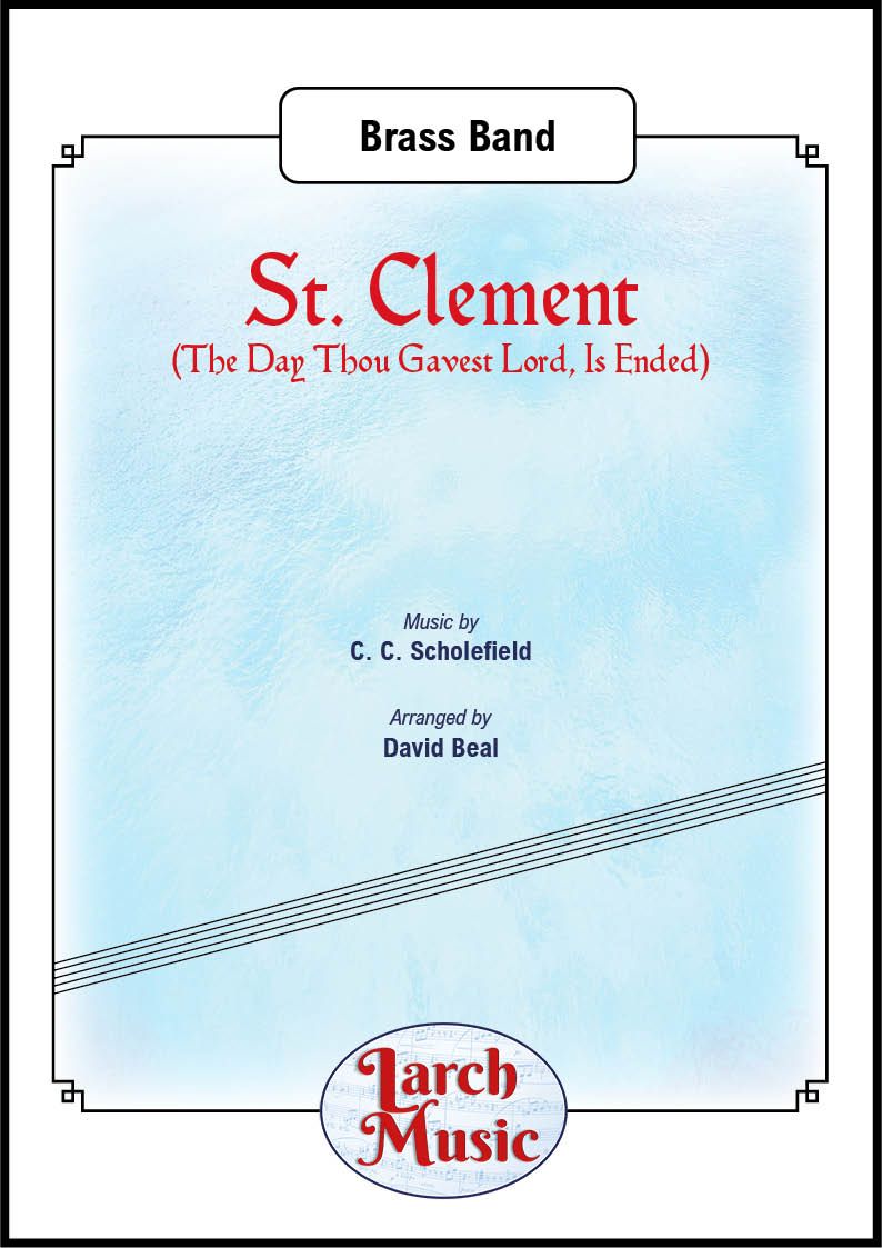 St. Clement (The Day Thou Gavest Lord, Is Ended) - Brass Band