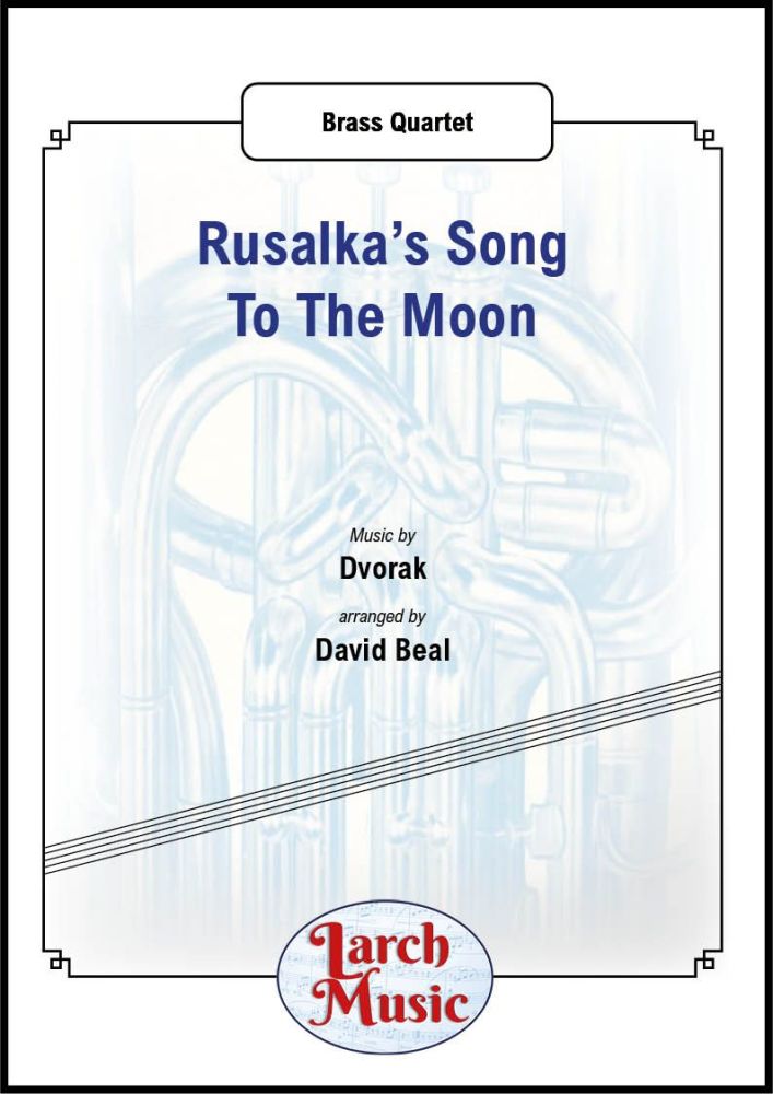 Rusalka's Song To The Moon - Brass Quartet