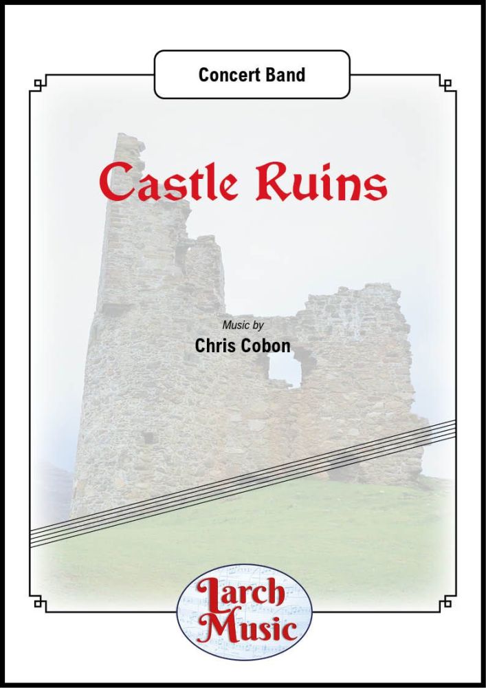 Castle Ruins - Concert Band