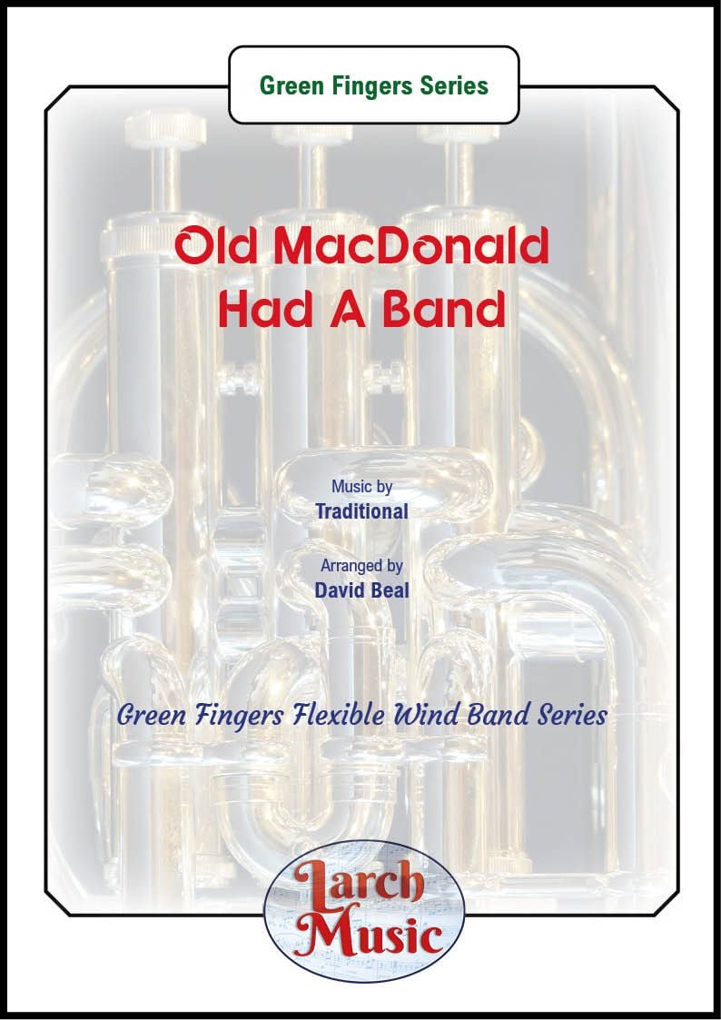 Old MacDonald Had A Band - Green Fingers Flexible Wind Band Series
