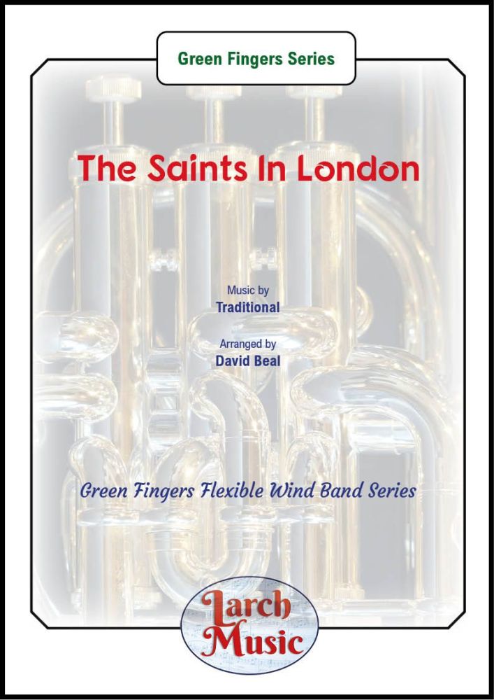 The Saints In London - Green Fingers Flexible Wind Band Series