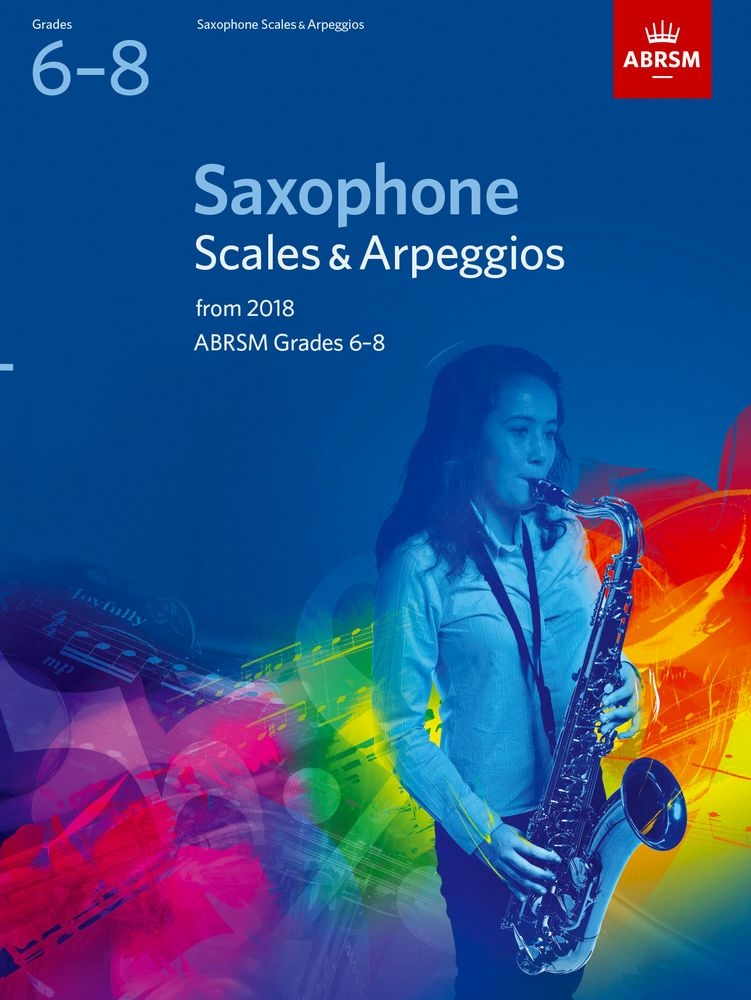 Saxophone Scales & Arpeggios Grades 6-8