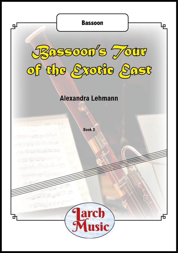 Bassoon's Tour of The Exotic East Tour - Solo Bassoon