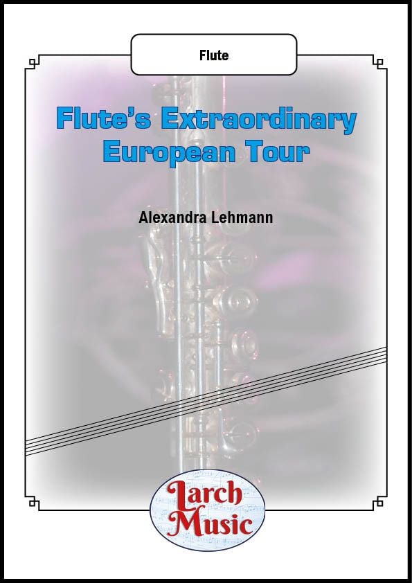 Flute's Extraordinary European Tour - Solo Flute