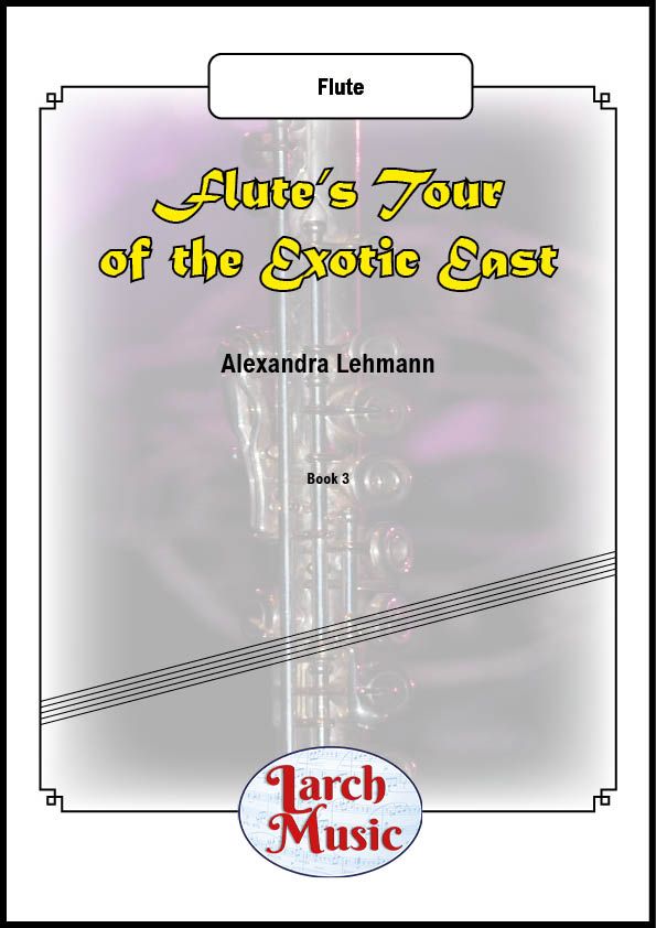 Flute's Tour of The Exotic East Tour - Solo Flute