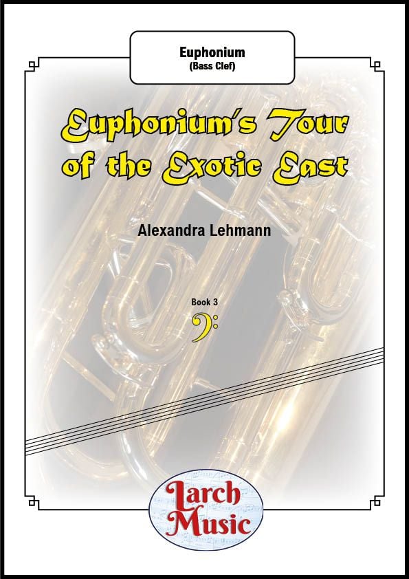 Euphonium's Tour of The Exotic East Tour - Solo Euphonium (Bass Clef)