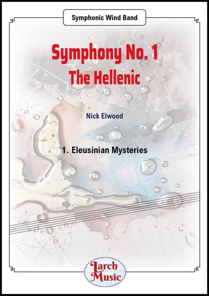 Symphony No 1 "The Hellenic" Mvt 1 Eleusinian Mysteries - Symphonic Wind Band