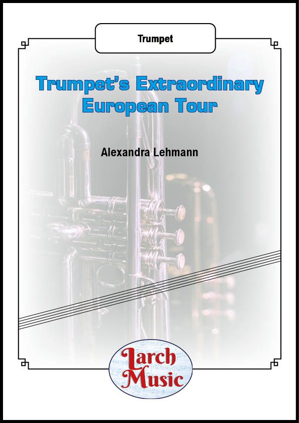 Trumpet's Extraordinary European Tour - Solo Trumpet