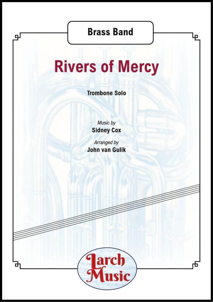 Rivers of Mercy - Trombone & Brass Band