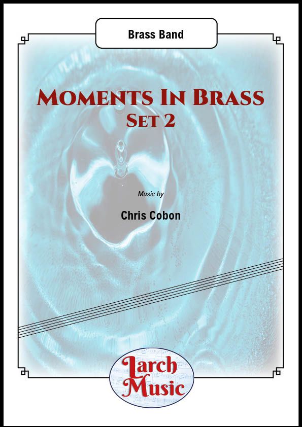 Moments in Brass ~ Set 2 - Brass Band