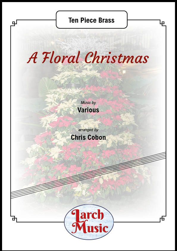 A Floral Christmas - Ten Piece Brass Ensemble