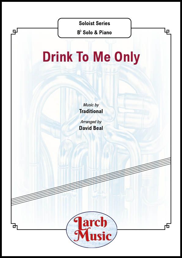 Drink To Me Only - Bb Solo & Piano