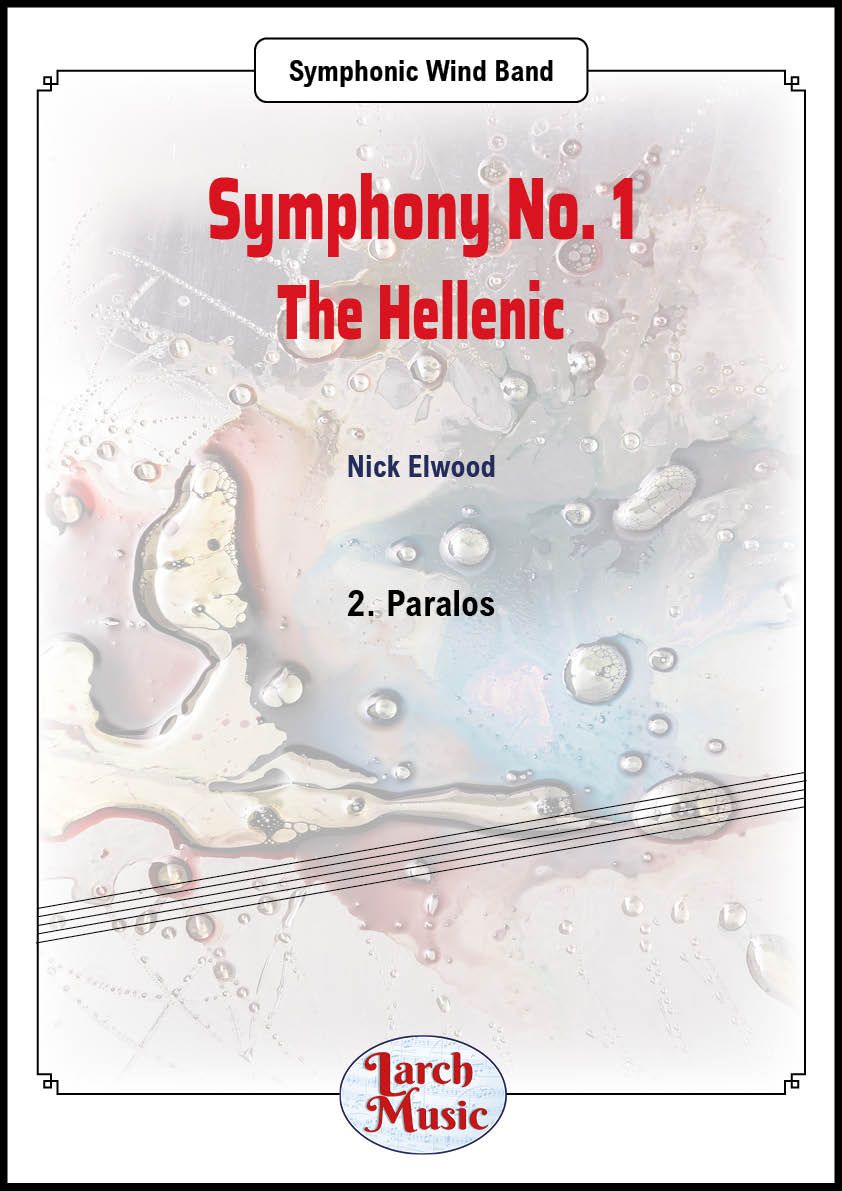 Symphony No. 1 - The Hellenic (Mvt.  2 Paralos) - Symphonic Wind Band