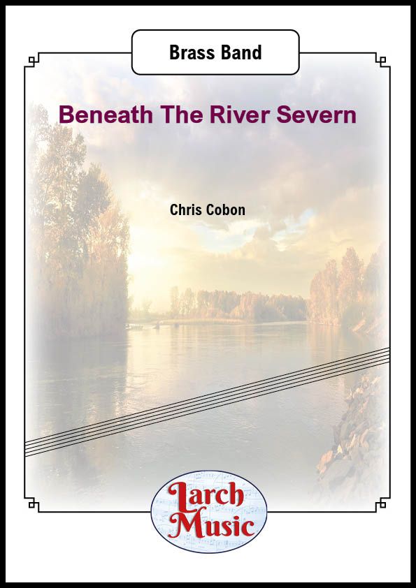 Beneath The River Severn - Brass Band