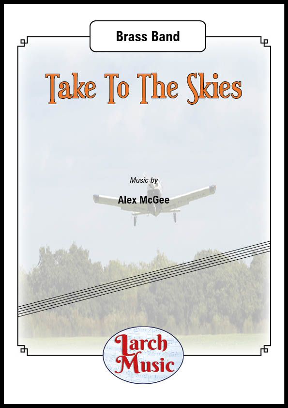 Take To The Skies - Brass Band Full Score & Parts - LM298