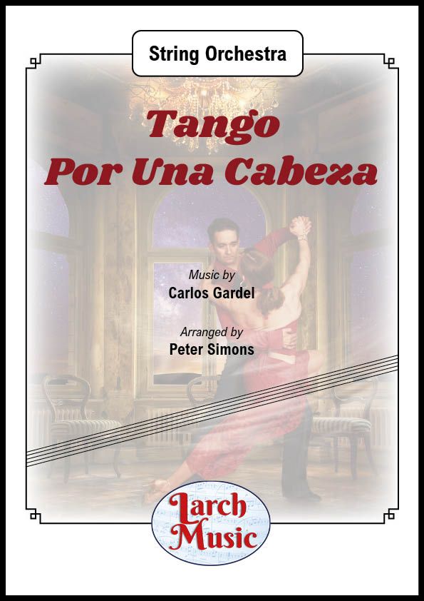 Tango Por Una Cabeza - String Orchestra
