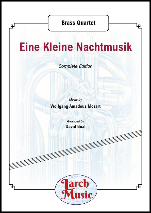 Eine Kleine Nachtmusik ~ Complete Edition - Brass Quartet