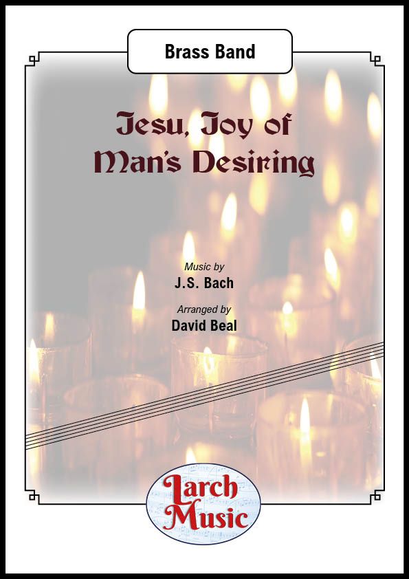 Jesu. Joy of Man's Desiring - Cornet Feature & Brass Band