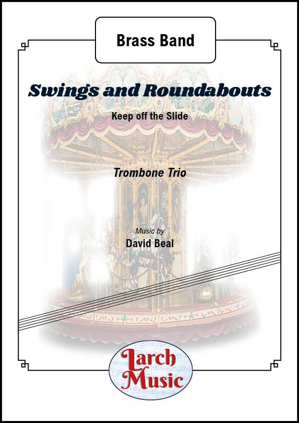 Swings and Roundabouts - Trombone Trio & Brass Band Full Score & Parts - LM015
