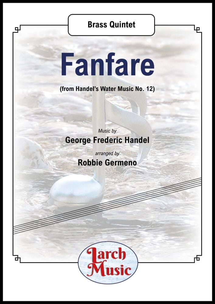 Fanfare (from Handel’s Water Music No. 12) - Brass Quintet - LM430